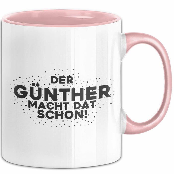Guenther Tasse Der Guenther Macht Dat Schon Geschenk