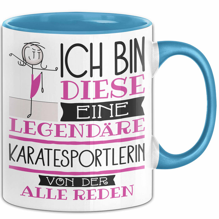 Karatesportlerin Tasse Geschenk Ich Bin Diese Eine Legendäre Karatesportlerin Von Der Alle Reden Geschenkidee Geburtstag Weihnachten Blau Trendation