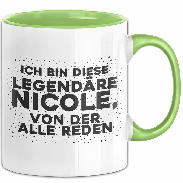 Nicole Tasse Ich Bin Diese Legendaere Nicole, Von Der Alle Reden Geschenk