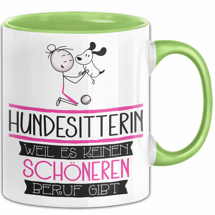 Hundesitterin Weil Es Keinen Schöneren Beruf Gibt Tasse Geschenk für Eine Hundesitterin Lustig Grün Trendation