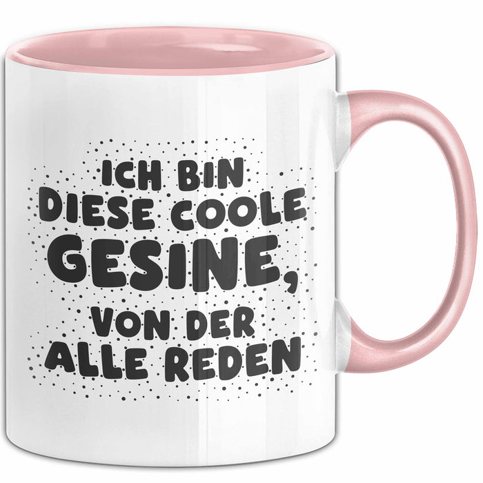 Gesine Tasse Ich Bin Diese Coole Gesine, Von Der Alle Reden Geschenk