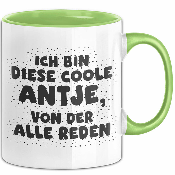 Antje Tasse Ich Bin Diese Coole Antje, Von Der Alle Reden Geschenk