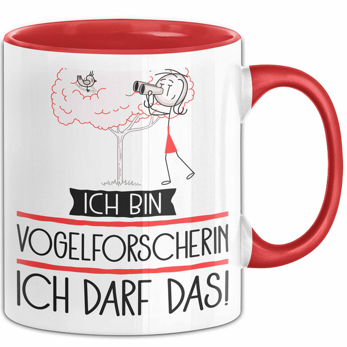 Geschenk für Vogelforscherin Tasse Lustige Geschenkidee Geburtstag Ich Bin Vogelforscherin Ich Darf Das Rot Trendation