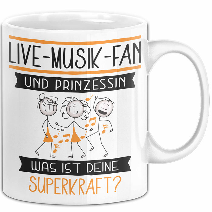 Live-Musik-Fan Und Prinzessin Tasse Geschenk Für Eine Live-Musik-Fan Geburtstag Was Ist Deine Superkraft Weiß Trendation