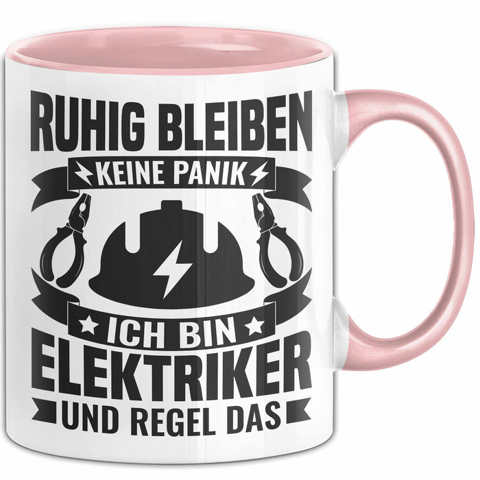 Elektriker Tasse Geschenk Ruhig Bleiben Ich Bin Elektriker Und Regel Das Geschenkidee Rosa Trendation