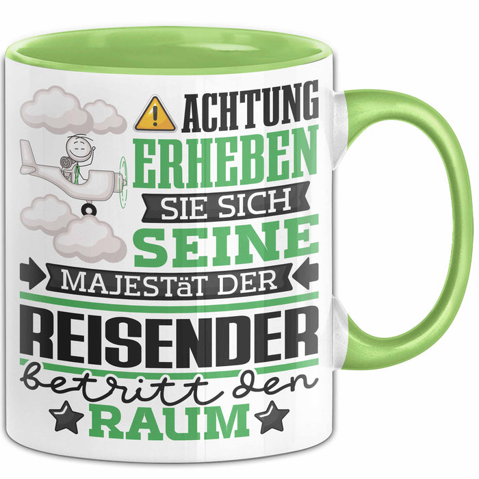 Reisender Geschenk Tasse Lustiger Spruch Erheben Sie Sich Der Reisender Betritt den Raum Grün Trendation