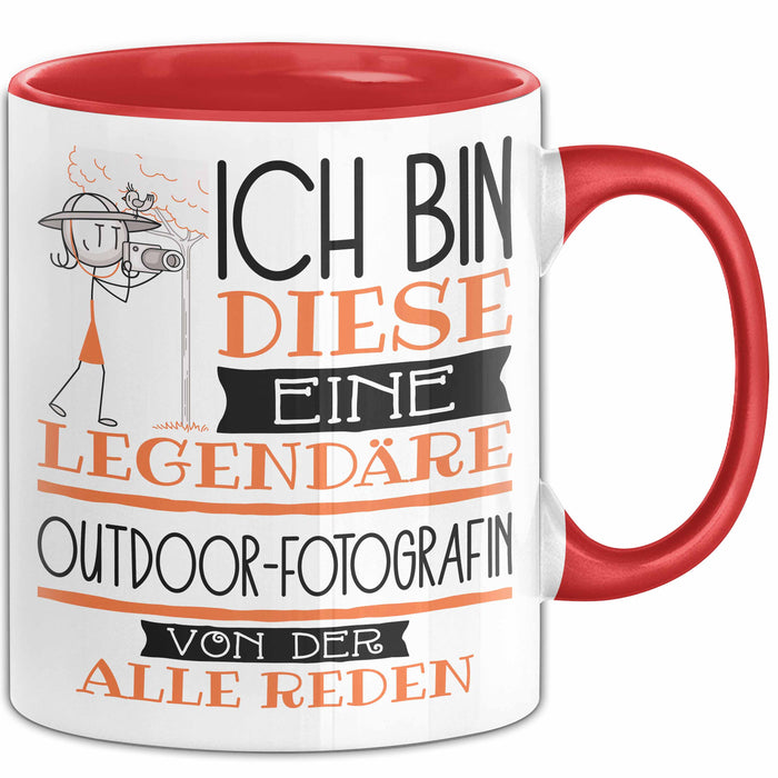 Outdoor-Fotografin Tasse Geschenk Ich Bin Diese Eine Legendäre Outdoor-Fotografin Von Der Alle Reden Geschenkidee Geburtstag Weihnachten Rot Trendation