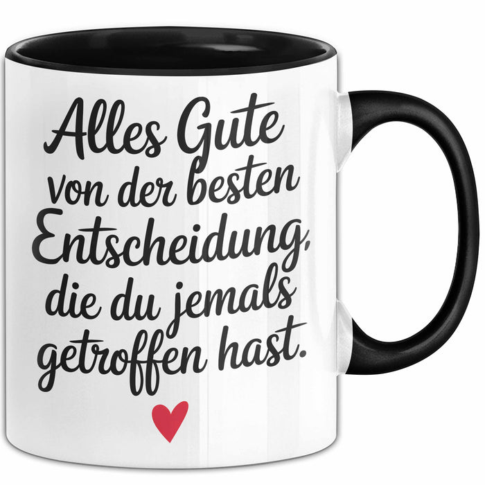 Romantisches Paar Jahrestagsfeier Tasse Geschenk Lustige Geschenkidee Spruch Alles Gute Von Der Besten Entscheidung Trendation