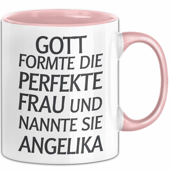 Angelika Tasse Geschenk Gott Formte Die Perfekte Frau Angelika Geschenkidee