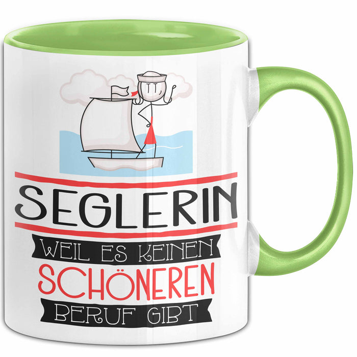 Seglerin Weil Es Keinen Schöneren Beruf Gibt Tasse Geschenk für Eine Seglerin Lustig Grün Trendation