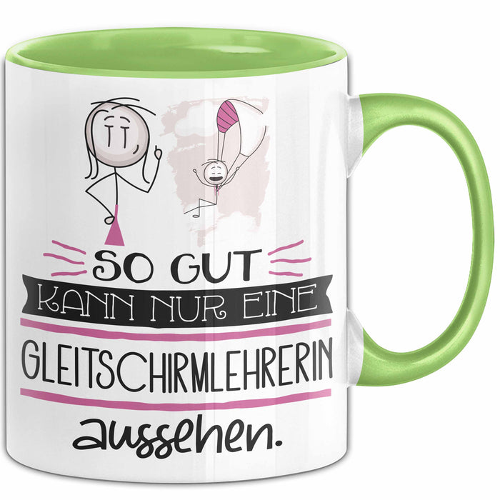 Gleitschirmlehrerin Geschenk Tasse So Gut Kann Nur Eine Gleitschirmlehrerin Aussehen Geschenkidee Geburtstag Weihnachten Lustig Grün Trendation