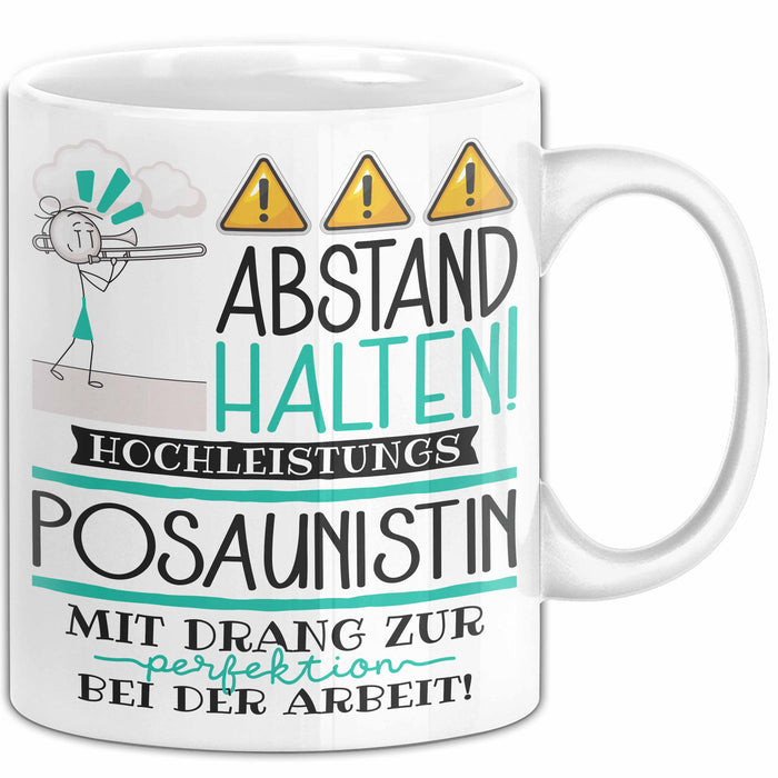 Posaunistin Tasse Geschenk Lustig Abstand Halten Hochleistungs-Posaunistin Mit Drang Zur Perfektion Bei Der Arbeit Weiß Trendation