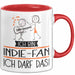 Geschenk für Indie-Fan Tasse Lustige Geschenkidee Geburtstag Ich Bin Indie-Fan Ich Darf Das Rot Trendation