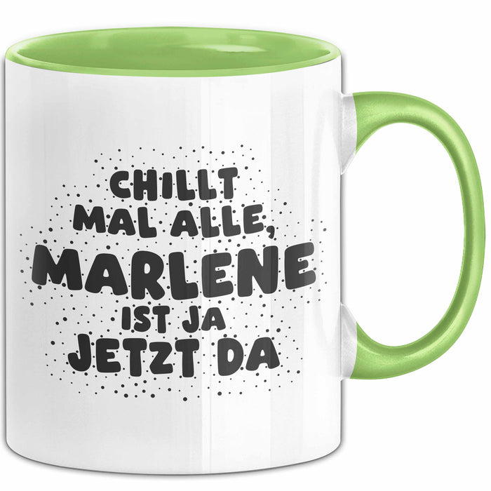 Marlene Tasse Chillt Mal Alle, Marlene Ist Ja Jetzt Da Geschenk