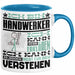 Handwerker Geschenk Tasse Geschenkidee für Handwerker Geburtstag Lustiger Spruch Ich Bin Handwerker Ich Kann Es Dir Erklären Aber Nicht Für Dich Verstehen Funny Blau Trendation