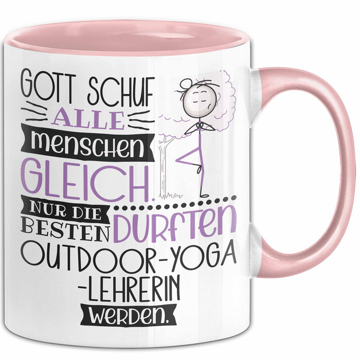 Outdoor-Yoga-Lehrerin Geschenk Becher Tasse Gott Schuf Alle Menschen Gleich Nur Die Besten Durfeten Outdoor-Yoga-Lehrerin Werden Geschenkidee Lustig Rosa Trendation