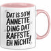 Annette Tasse Geschenk Dat Is So'n Annette Ding Dat Raffste Eh Nicht Geschenkidee Becher mit Name Rosa Trendation