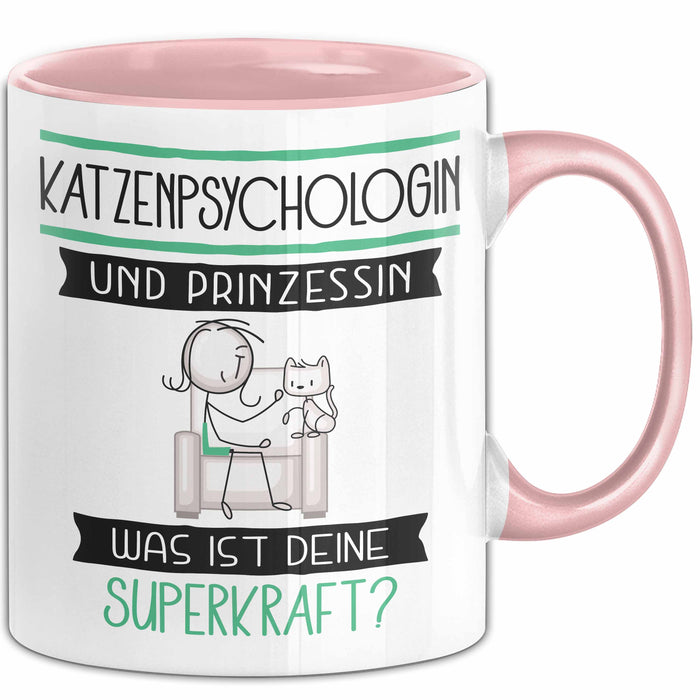 Katzenpsychologin Und Prinzessin Tasse Geschenk Für Eine Katzenpsychologin Geburtstag Was Ist Deine Superkraft Rosa Trendation