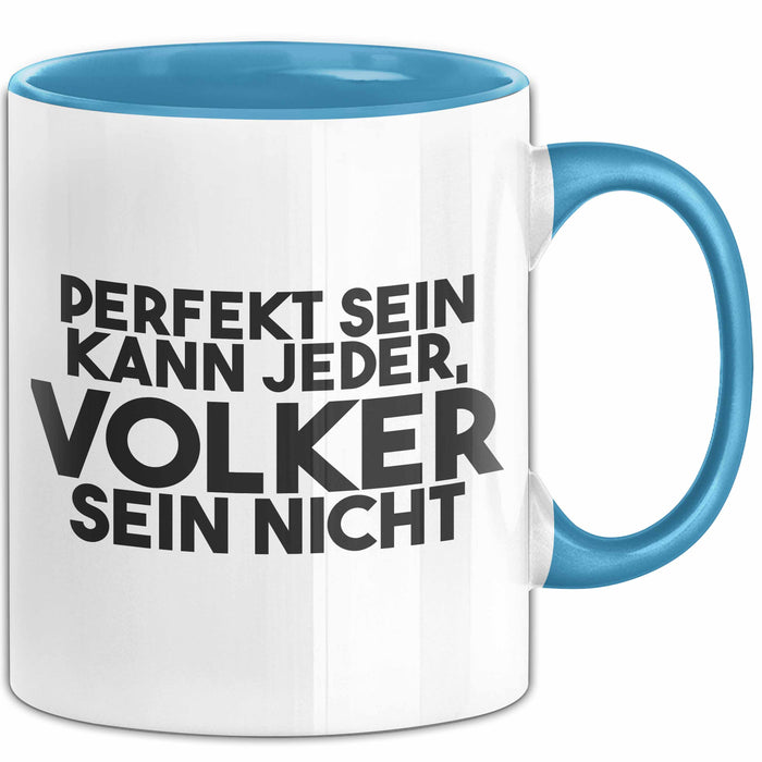 Volker Tasse Perfekt Sein Kann Jeder, Volker Sein Nicht Geschenk