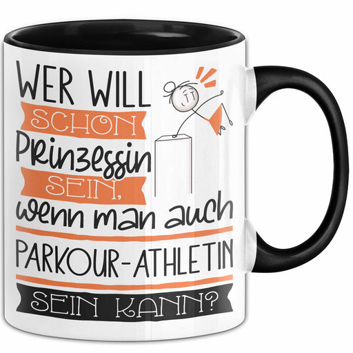 Parkour-Athletin Tasse Geschenk Spruch Wer Will Schon Prinzessin Sein Wenn Man Auch Parkour-Athletin Sein Kann Trendation
