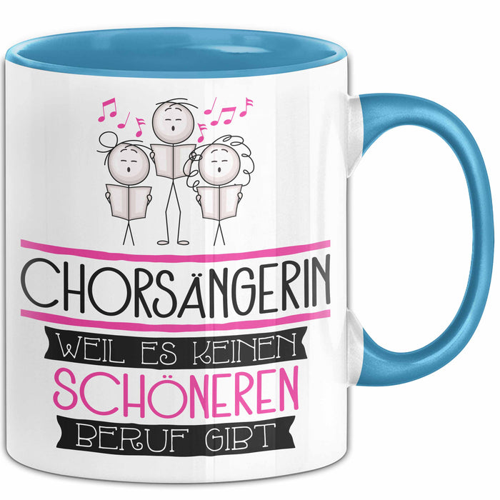 Chorsängerin Weil Es Keinen Schöneren Beruf Gibt Tasse Geschenk für Eine Chorsängerin Lustig Blau Trendation