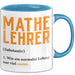 Mathematiklehrer Unterricht Tasse Geschenk Lustige Geschenkidee Spruch Mathe Lehrer Blau Trendation