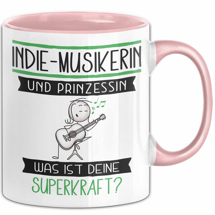 Indie-Musikerin Und Prinzessin Tasse Geschenk Für Eine Indie-Musikerin Geburtstag Was Ist Deine Superkraft Rosa Trendation