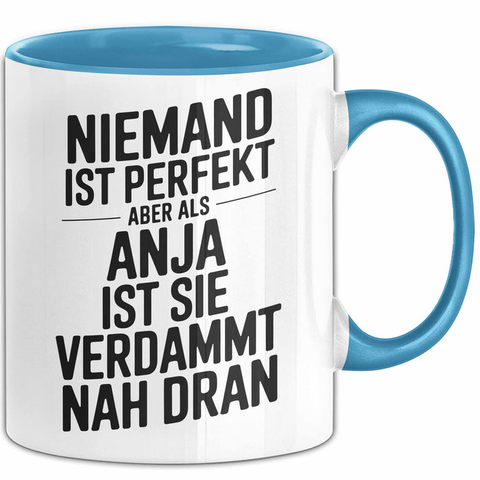 Anja Tasse Geschenk Niemand Ist Perfekt Anja Verdammt Nah Dran Geschenkidee Blau Trendation