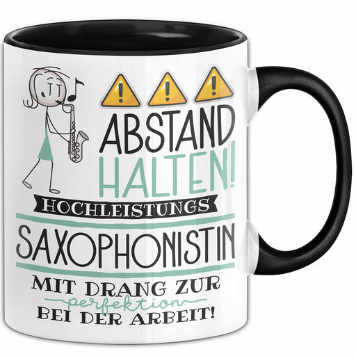 Saxophonistin Tasse Geschenk Lustig Abstand Halten Hochleistungs-Saxophonistin Mit Drang Zur Perfektion Bei Der Arbeit Trendation