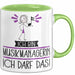 Geschenk für Musikmanagerin Tasse Lustige Geschenkidee Geburtstag Ich Bin Musikmanagerin Ich Darf Das Grün Trendation
