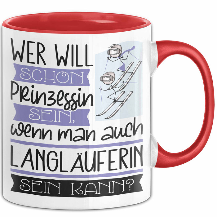 Langläuferin Tasse Geschenk Spruch Wer Will Schon Prinzessin Sein Wenn Man Auch Langläuferin Sein Kann Rot Trendation