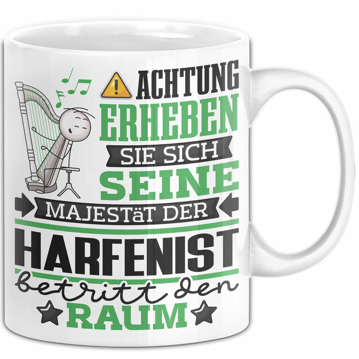 Harfenist Geschenk Tasse Lustiger Spruch Erheben Sie Sich Der Harfenist Betritt den Raum Weiß Trendation