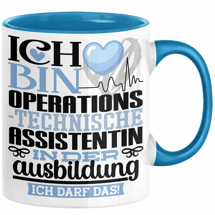 Operationstechnische Assistentin Ausbildung Start Geschenk Tasse Ich Bin Operationstechnische Assistentin In Der Ausbildung Ich Darf Das Kaffee-Becher Geschenkidee Blau Trendation