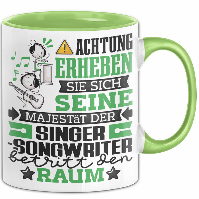 Singer-Songwriter Geschenk Tasse Lustiger Spruch Erheben Sie Sich Der Singer-Songwriter Betritt den Raum Grün Trendation