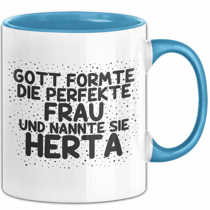 Herta Tasse Gott Formte Die Perfekte Frau Und Nannte Sie Herta Geschenk