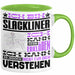Slackliner Geschenk Kaffee-Tasse Geschenkidee für Slackliner Ich Bin Slackliner Ich Kann Es Dir Erklären Jedoch Nicht Für Dich Verstehen Spruch Lustig Grün Trendation