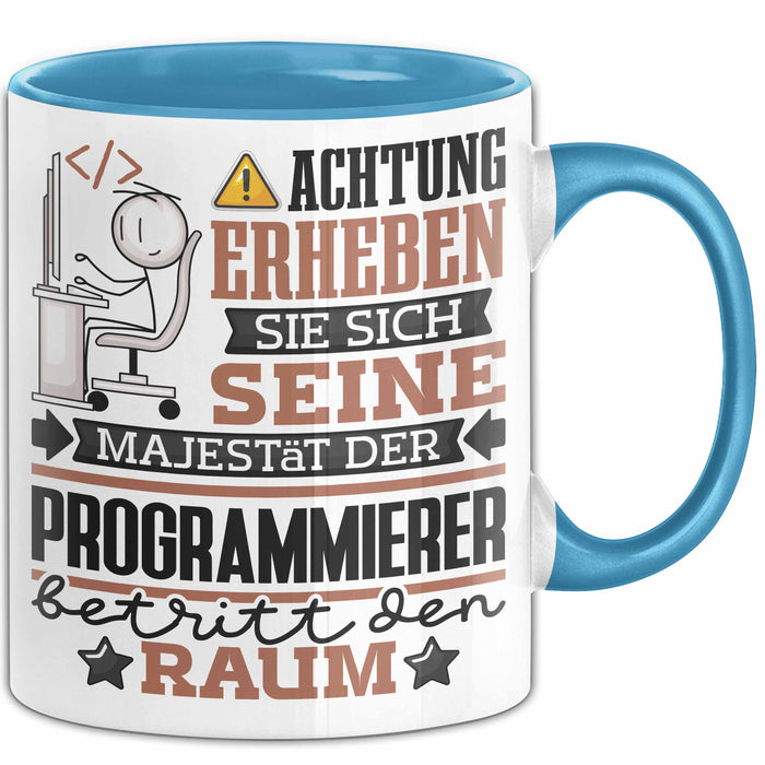 Programmierer Geschenk Tasse Lustiger Spruch Erheben Sie Sich Der Programmierer Betritt den Raum Blau Trendation