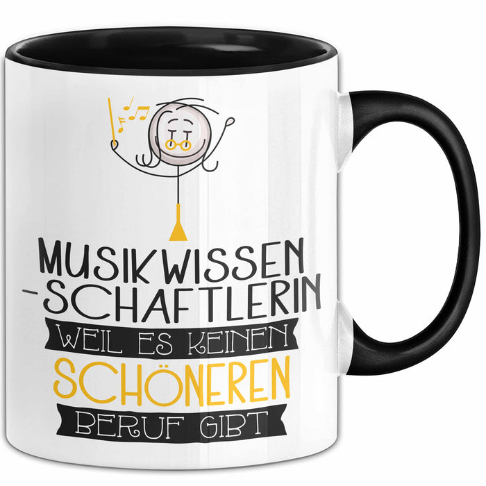 Musikwissenschaftlerin Weil Es Keinen Schöneren Beruf Gibt Tasse Geschenk für Eine Musikwissenschaftlerin Lustig Trendation