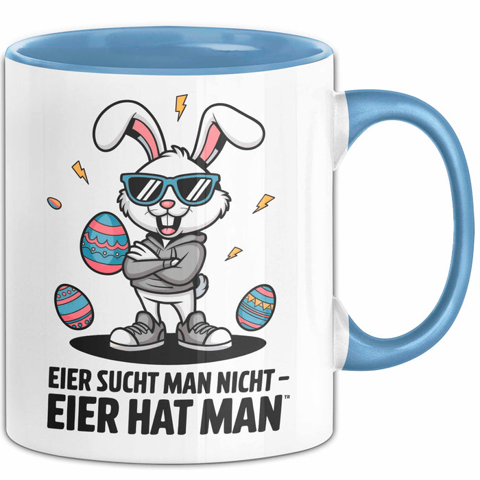 Ostern Tasse Geschenkidee Du Suchst Keine Eier Feiertagswitz Blau Trendation
