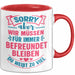 Büroarbeit Kollege Tasse Geschenk Lustige Geschenkidee Spruch Sorry Aber Wir Müssen Für Immer Befreundet Bleiben Du Weißt Zu Viel Rot Trendation