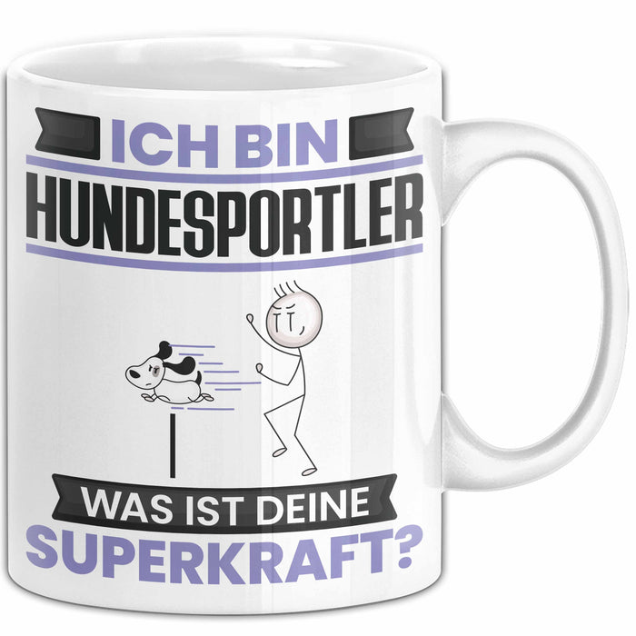 Hundesportler Tasse Geschenk für Hundesportler Geburtstag Lustiger Spruch Kaffee-Becher Was Ist Deine Superkraft Weiß Trendation