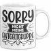 Humor Tasse Geschenk Kollegen Sorry Nicht Meine Entgeltgruppe Kaffee-Becher Weiß Trendation