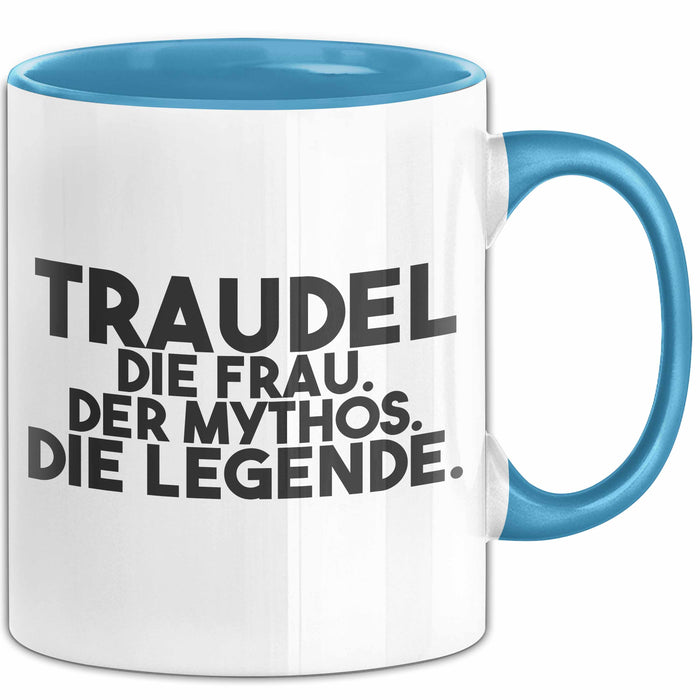 Traudel Tasse Traudel – Die Frau. Der Mythos. Die Legende. Geschenk Blau Trendation