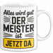 Sarkastisch Sarkasmus Tasse Geschenk Lustige Geschenkidee Spruch Alles Wird Gut Der Meister Ist Jetzt Da Weiß Trendation