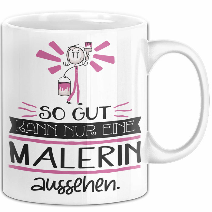 Malerin Geschenk Tasse So Gut Kann Nur Eine Malerin Aussehen Geschenkidee Geburtstag Weihnachten Lustig Weiß Trendation