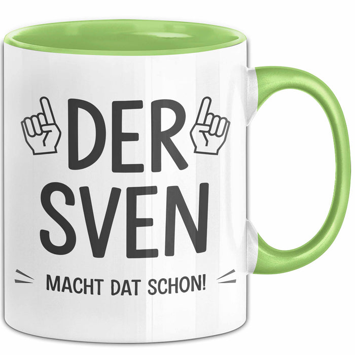 Sven Tasse Geschenk Der Sven Macht Dat Schon Geschenkidee Geburtstag Ruhrpott Grün Trendation