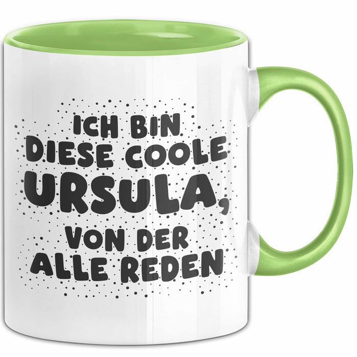 Ursula Tasse Ich Bin Diese Coole Ursula, Von Der Alle Reden Geschenk