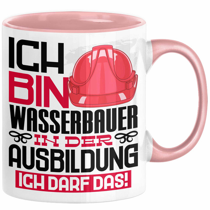 Wasserbauer Ausbildung Tasse Geschenk Ich Bin Wasserbauer In Der Ausbildung Ich Darf Das Geschenkidee Spruch Rosa Trendation