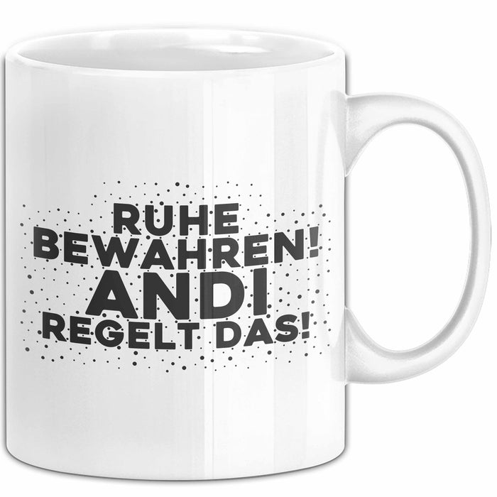 Andi Tasse Ruhe Bewahren! Andi Regelt Das! Geschenk
