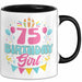 75. Geburtstag Tasse Frauen Mädchen Geschenkidee Lustig 75 Birthday Girl Lustiger Spruch Mutter Mama Oma Trendation
